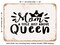 DECORATIVE METAL SIGN - Mom a Title Just Above Queen - Vintage Rusty Look